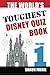 The World's Toughest Disney Quiz Book: Volume 1 by Shaun Finnie, Bob McLain