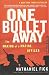One Bullet Away: The Making of a Marine Officer by Nathaniel C. Fick