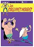 Lucky Luke - Tome 21 - LES COLLINES NOIRES (French Edition) by