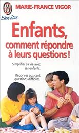 Enfants, comment répondre à leurs questions