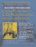 Cross-Platform GUI Programming with wxWidgets Cross-Platform GUI Programming with wxWidgets