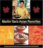 Martin Yan's Asian Favorites: From Hong Kong, Taiwan, and Thailand by 