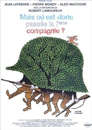 Mais Où Est Donc Passée La 7ème Compagnie ?