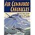 Air Commando Chronicles: Untold Tales from Vietnam, Latin America, and Back Again