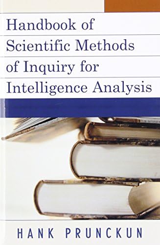 Handbook of Scientific Methods of Inquiry for Intelligence Analysis (Security and Professional Intelligence Education Series)