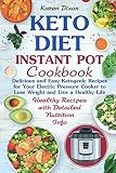 Keto Diet Instant Pot Cookbook: Delicious and Easy Ketogenic Recipes for Your Electric Pressure Cook Keto Diet Instant Pot Cookbook: Delicious and Easy Ketogenic Recipes for Your Electric Pressure Cook