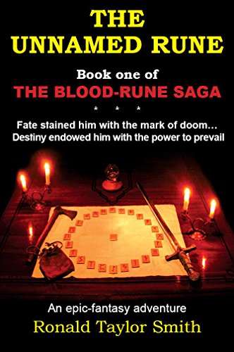 The Unnamed Rune: Fate stained him with the mark of doom...Destiny endowed him with the power to prevail (The Blood-Rune Saga Book 1)