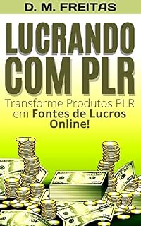 Livro Lucrando com PLR: Descubra Como Transformar Produtos PLR em Fontes de Lucros Online (Guia Rápido)