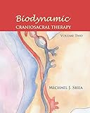 Image de 2: Biodynamic Craniosacral Therapy, Volume Two