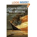 Confederate Reckoning: Power and Politics in the Civil War South