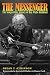The Messenger: The Songwriting Legacy of Ray Wylie Hubbard (John and Robin Dickson Series in Texas M by Brian T. Atkinson, Jerry Jeff Walker