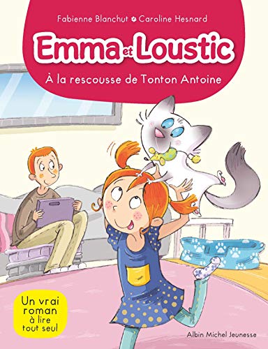 Emma et Loustic, Tome 6 : A la rescousse de Tonton Antoine by