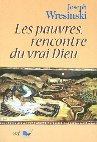 Les  pauvres, rencontre du vrai Dieu