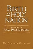 Birth of The Holy Nation Volume 2: Isaac, Jacob and Sons