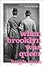 When Brooklyn Was Queer: A History by Hugh Ryan