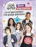 Cahier d'activités Kids United : La vie (pas) ordinaire d'un groupe phénomène by
