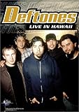 DEFTONES:LIVE IN HAWAII                           
