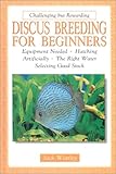 Discus Breeding for Beginners by Jack Wattley