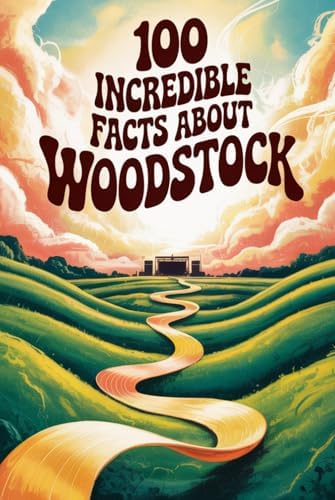 Woodstock (Excelsior Editions): Joel Makower, Michael Lang, Joel