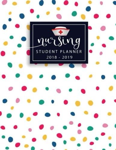 Nursing Student Planner 2018 - 2019: Daily Monthly & Weekly Planner August 2018 - July 2019, Student Nurse School Planner and Organizer Detail of ... Agendas for College, University (Volume 2) Paperback – Large Print, 17 Apr 2018