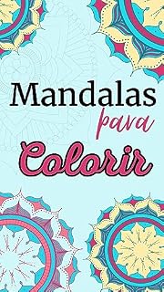 Livro Mandalas Para Colorir: Benefícios da Coloração de Mandalas