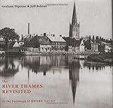 The River Thames Revisited: In the Footsteps of Henry Taunt by Graham Diprose, Jeff Robins