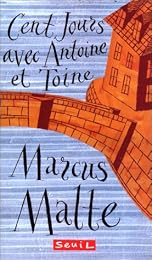 Cent jours avec Antoine et Toine
