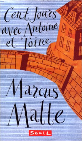 Cent jours avec Antoine et Toine