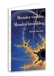 Mondes visibles, mondes invisibles