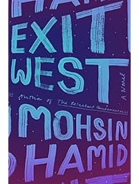 Exit West: A Novel