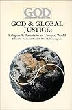 God and Global Justice : Religion and Poverty in an Unequal World, , 0913757373