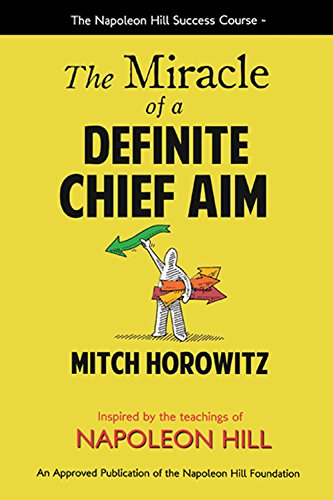 The Miracle of a Definite Chief Aim The Miracle of a Definite Chief Aim