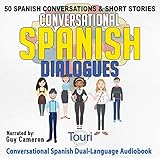Conversational Spanish Dialogues: 50 Spanish Conversations and Short Stories: Conversational Spanish Dual Language Books by