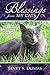 Blessings from My Cats: How I Discovered the Boundless Joy of Caring for Wild and Domestic Strays by Janet S. Dumas