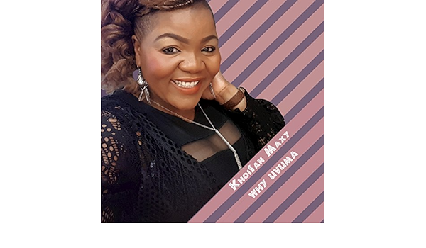 Why Uvuma By Khoisan Maxy On Amazon Music Amazon Com