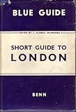 Front cover for the book Short guide to London (Blue guides) by L. Russell Muirhead
