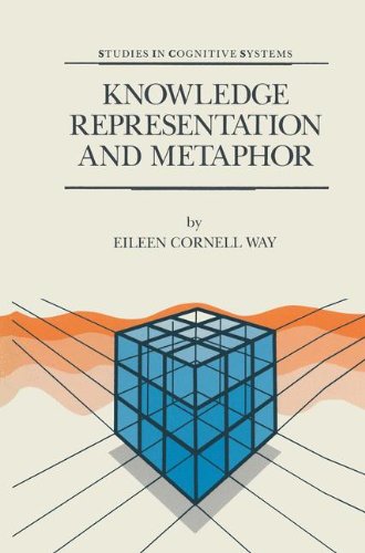 Knowledge Representation and Metaphor (Studies in Cognitive Systems)