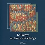 Le Louvre au temps des Vikings by 