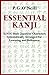 Essential Kanji: 2,000 Basic Japanese Characters Systematically Arranged For Learning And Reference by 