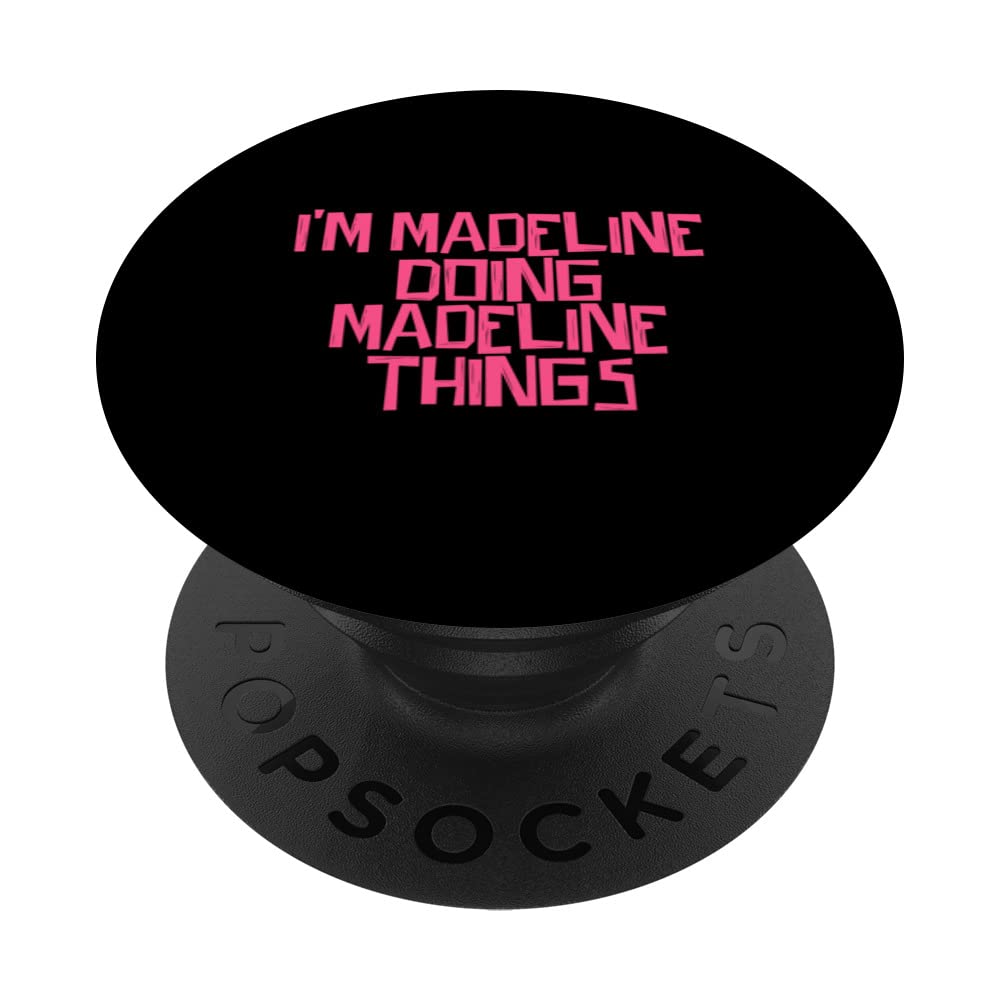 I'm Madeline doing Madeline things PopSockets Swappable PopGrip