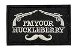 I'm Your Huckleberry Funny Tactical Morale Badge Hook & Loop Patch-Black
