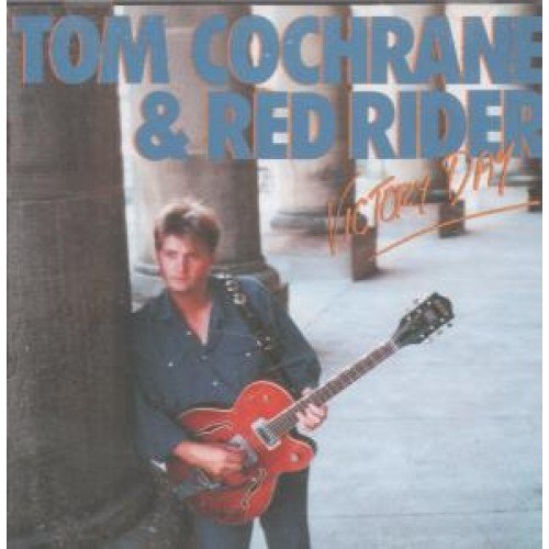 Tom Cochrane & Red Rider - Victory Day - Zortam Music
