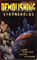 Demolishing Strongholds (Turning Teens From Passive to Passion!, Student Workbook: AnswersinGenesis. 1600920667 Book Cover