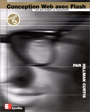 Conception Web avec Flash : L'Art des images en mouvement by (Paperback)