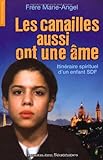 Les canailles aussi ont une âme : Itinéraire spirituel d'un enfant SDF by 