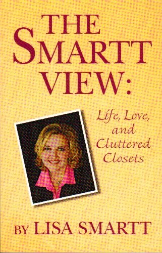 The Smartt View: Life, Love, and Cluttered Closets