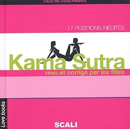 Le  kama sutra revu et corrigé par les filles