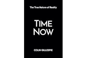 Time Now: The True Nature of Reality