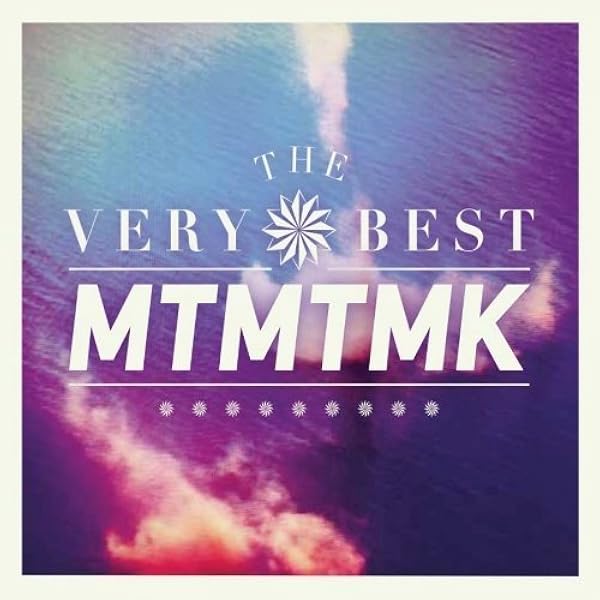 The Very Best Mtmtmk Amazon Com Music