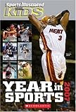 Sports Illustrated For Kids Year In Sports 2007 (Scholastic Year in Sports)